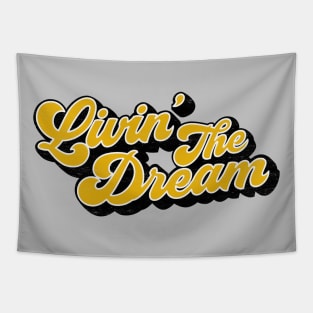 Livin' The Dream Tapestry