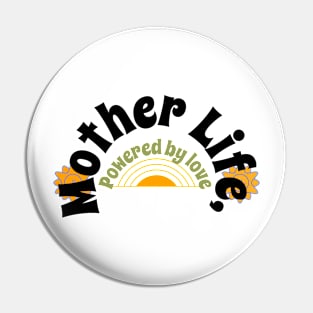 mother life Pin