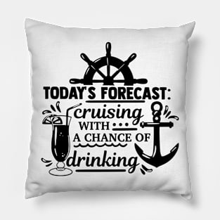 Forecast Cruising with a chance of drinking Pillow