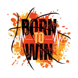 Born to Win T-Shirt