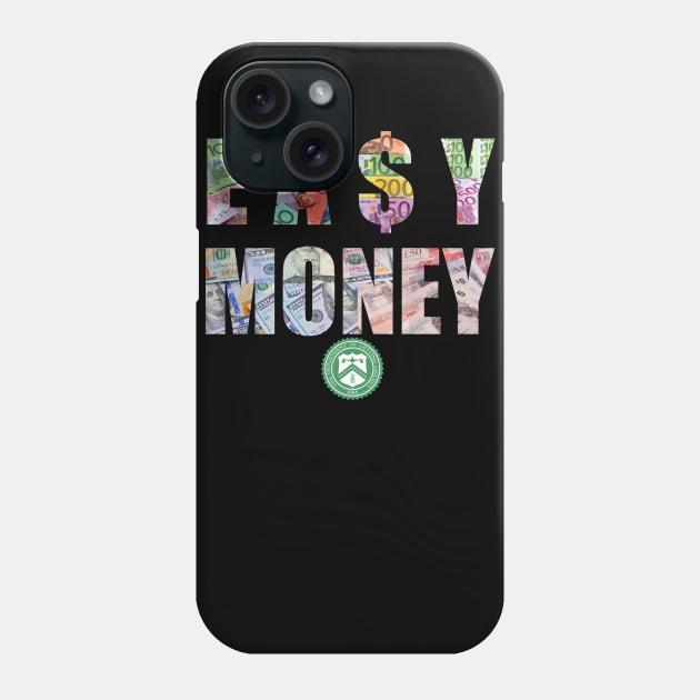 EA$Y MONEY "Currency" Phone Case by StayHungryCo