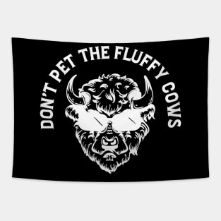 Don't Pet The Fluffy Cow Trendy Bison Tapestry