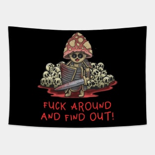 Fuck around and find out! Tapestry