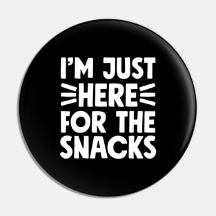 I'm just here for the snacks Pin