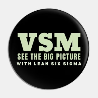 VSM See the Big Picture with Lean Six Sigma Pin