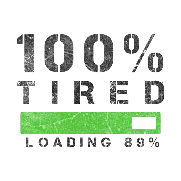 Funny Sayings One Hundred Percent Tired Cool by ysmnlettering