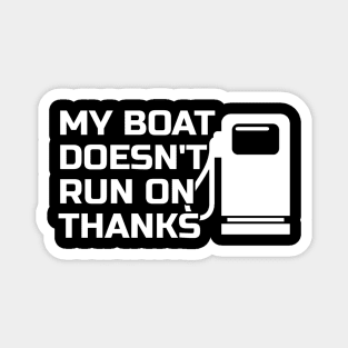 Boating My Boat Doesnt Run On Thanks Magnet