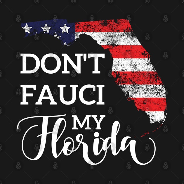 Don't Fauci My Florida by Attia17