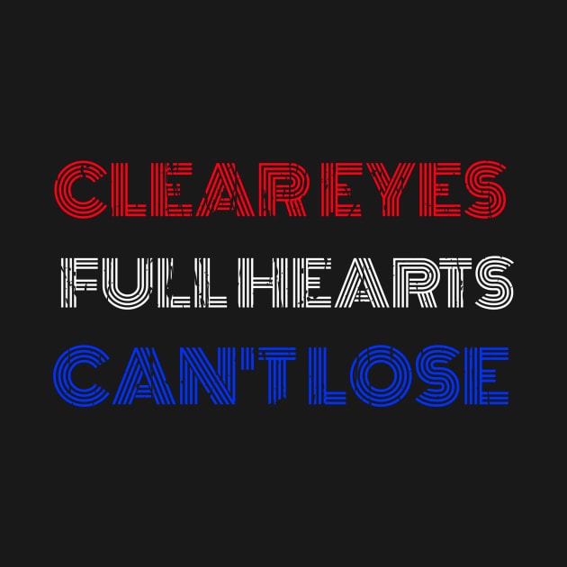 CLEAR EYES FULL HEARTS CAN'T LOSE by Cult Classics