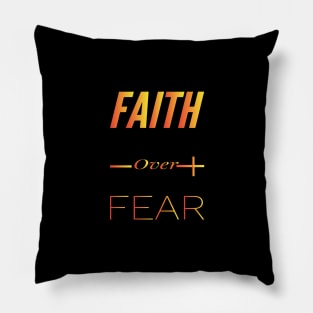 FAITH OVER FEAR Pillow