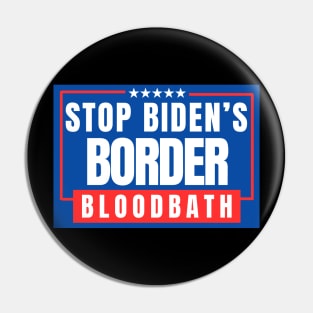 Stop Biden's Border Bloodbath Pin