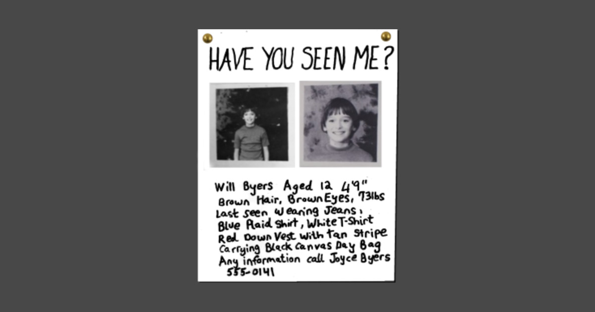 have-you-seen-me-will-byers-missing-poster-stranger-things-t-shirt-teepublic