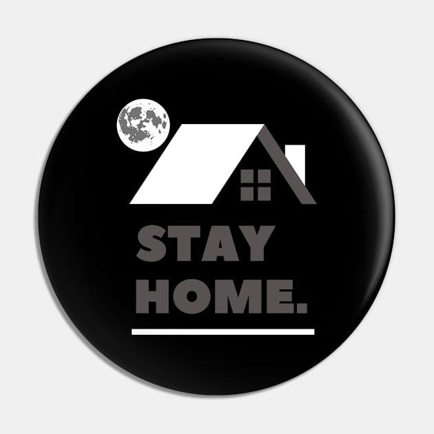 Stay Home Pin by Pro-tshirt