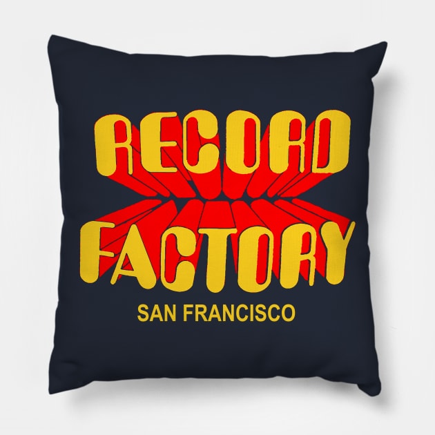 RECORD FACTORY SAN FRANCISCO Pillow by thedeuce