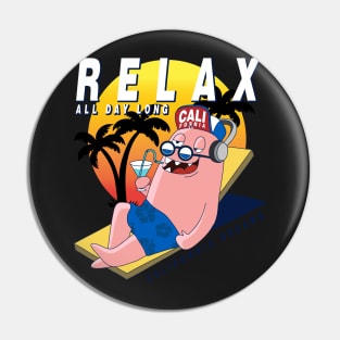 Relax all day Long Pin