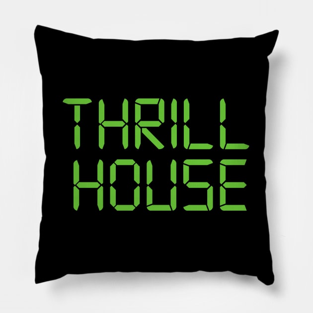 Thrillhouse Pillow by Rock Bottom