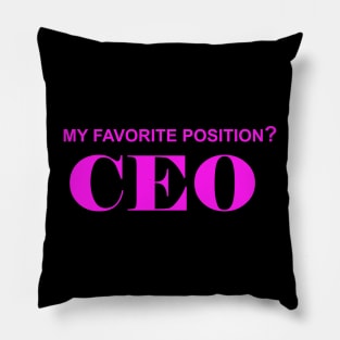 My Favorite Position? CEO Pillow