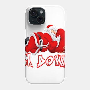 Im Done Noel Phone Case