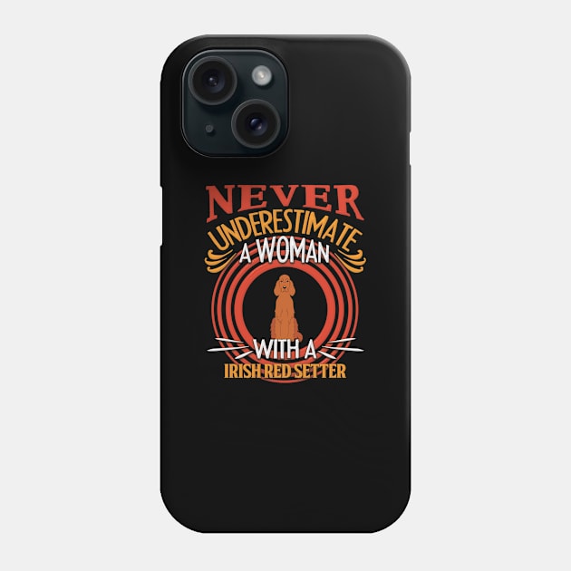 Never Underestimate A Woman With A Irish Red Setter Silhouette - Gift For Mother of Irish Red Setter Dog Breed Phone Case by HarrietsDogGifts