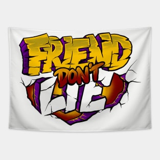 friend dont lie Tapestry