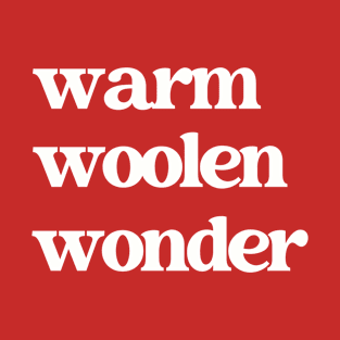 Warm, Woolen, Wonder Shirt T-Shirt