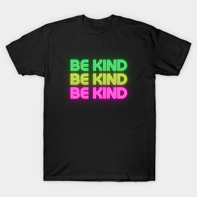 Discover Be kind - Be Kind - T-Shirt