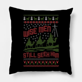 Wise Men Still Seek Him Christmas Ugly Pillow