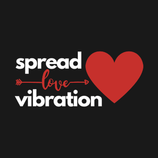 Spread Love Vibes T-Shirt