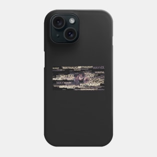 WayHaught in words Phone Case