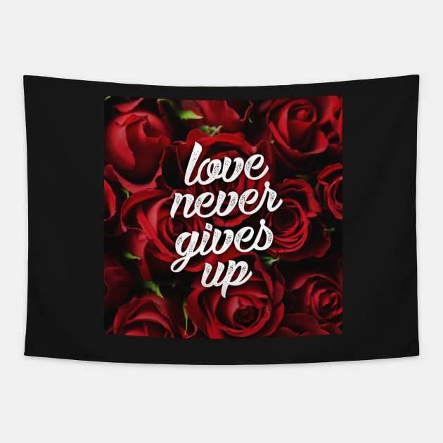 Love Never Gives Up Tapestry by Widmore