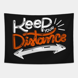 Keep Your Distance for Boys Men Girls Women Kids Tapestry