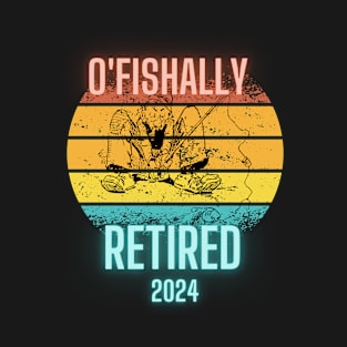 Ofishially Retried 2024 Retirenebt Fisherman Fish Lover Funny T-Shirt