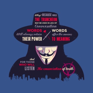 Enunciation of Truth // V for Vendetta, Guy Fawkes, Anarchy, Anonymous T-Shirt