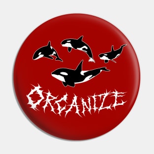 Orcanize! Pin