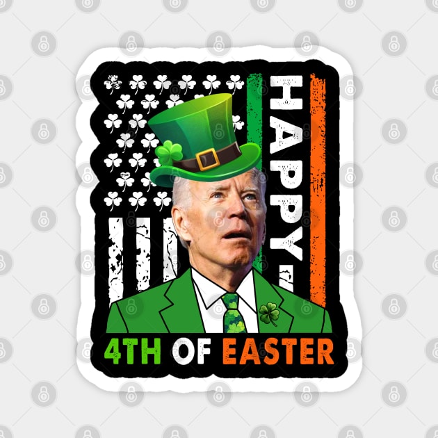 Happy 4th Of Easter Joe Biden - Happy 4th Of Easter - Magnet