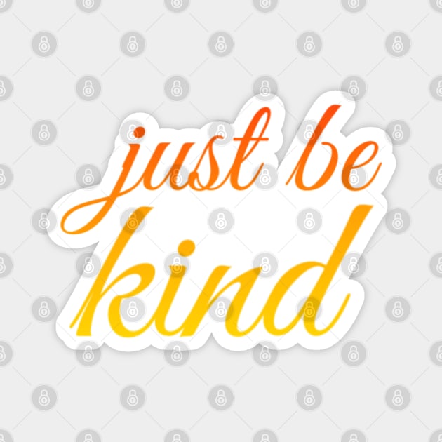 Just be kind Magnet by BoogieCreates