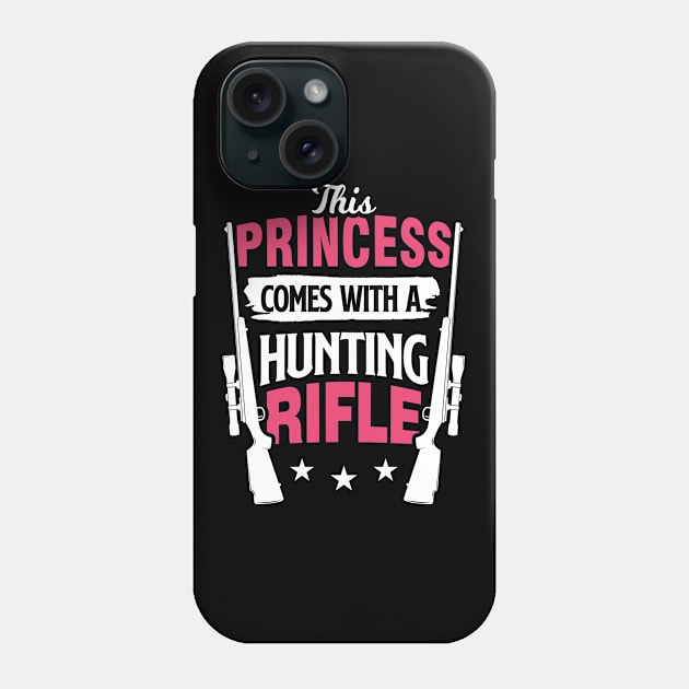 Hunting Girl This Princess Comes With A Hunting Rifle Phone Case by Tobias Store