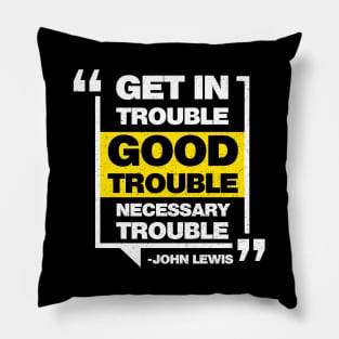 Good Trouble John Lewis Pillow