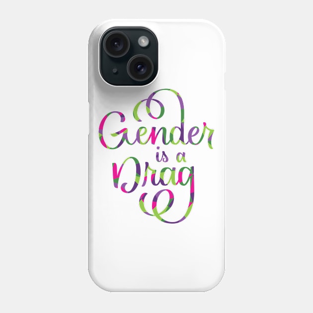 Gender is a Drag Phone Case by polliadesign