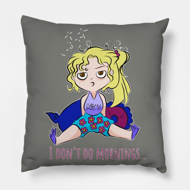 I don't do mornings Pillow by Minx Haven