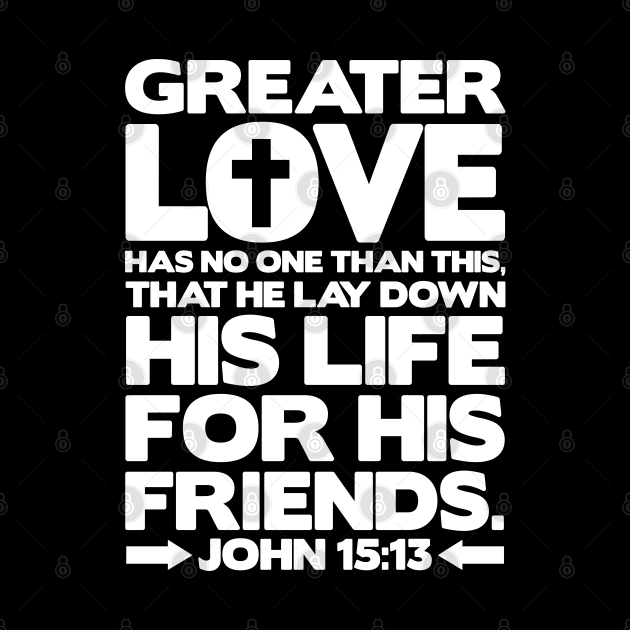 John 15:13 Greater Love by Plushism