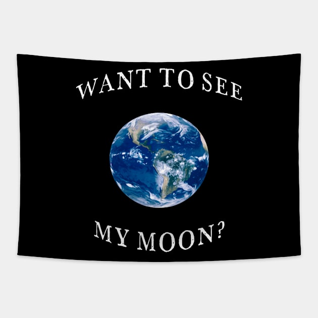 Want To See My Moon? Tapestry by SandraKC