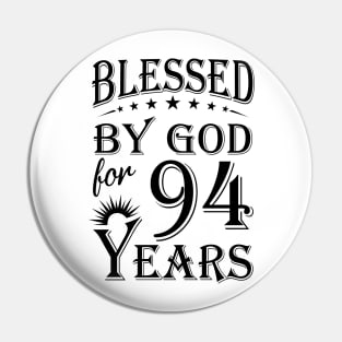 Blessed By God For 94 Years Pin