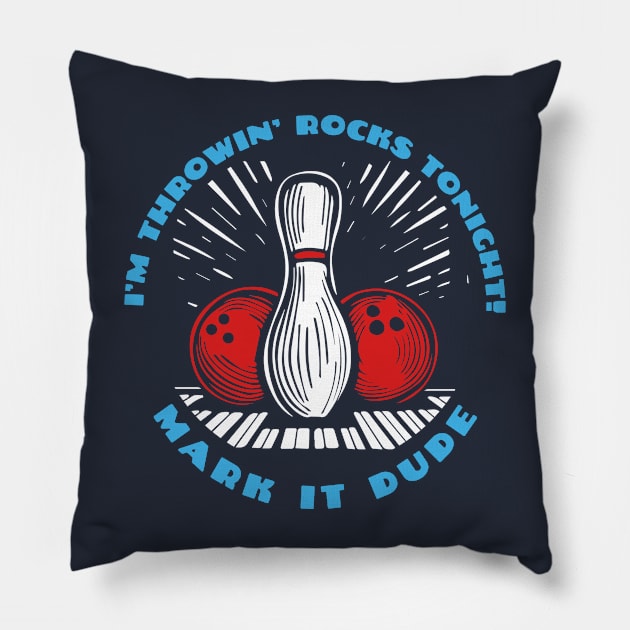 Donnie Big Lebowski Bowling Quote Mark It Dude Pillow by GIANTSTEPDESIGN