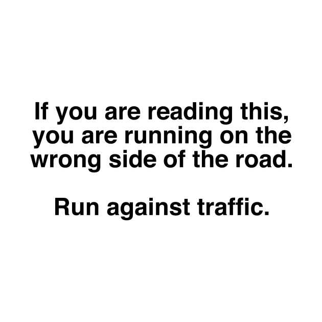 Run Against Traffic, Running Rules of the Road by murialbezanson