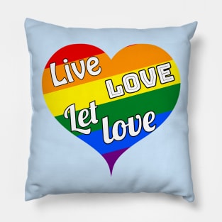 Live, love and let love - lgbtq symbol for diversity, pride and tolerance Pillow