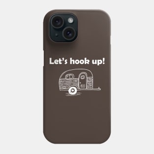 Let's Hook Up - Camping Design Phone Case