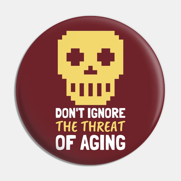 Don't Ignore The Threat of Aging - Life Extension Design Pin by Family Heritage Gifts