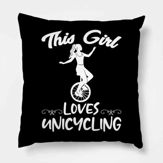 This Girl Loves Unicycling Monocycle Unicycler Unicyclist Pillow by sBag-Designs