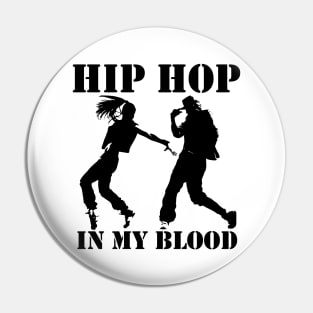 Hip-hop dancers, hip hop in my blood Pin